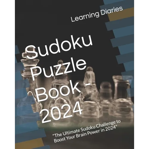 Sudoku Puzzle Book - 2024: 