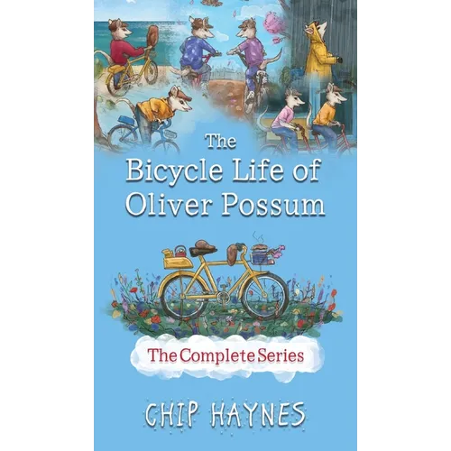 The Bicycle Life of Oliver Possum Complete Series - Hardcover