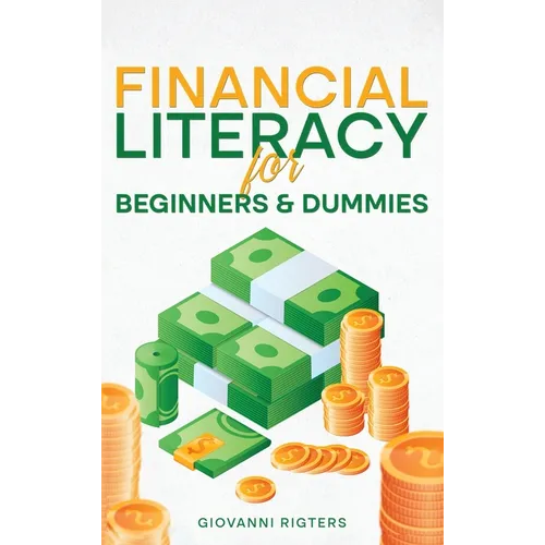 Financial Literacy for Beginners & Dummies - Hardcover