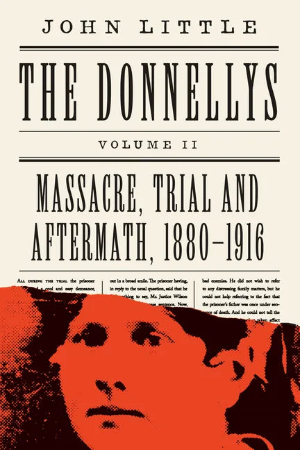 The Donnellys: Massacre, Trial and Aftermath, 1880-1916 - Paperback