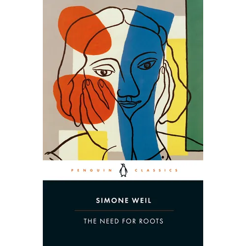 The Need for Roots: Prelude to a Declaration of Obligations Towards the Human Being - Paperback