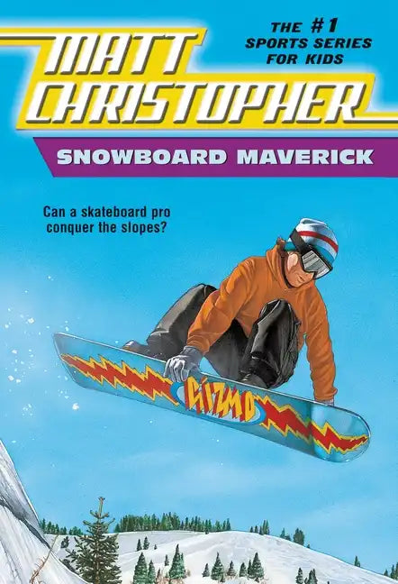 Snowboard Maverick: Can a Skateboard Pro Conquer the Slopes? - Paperback
