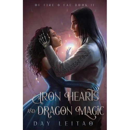 Iron Hearts and Dragon Magic - Paperback