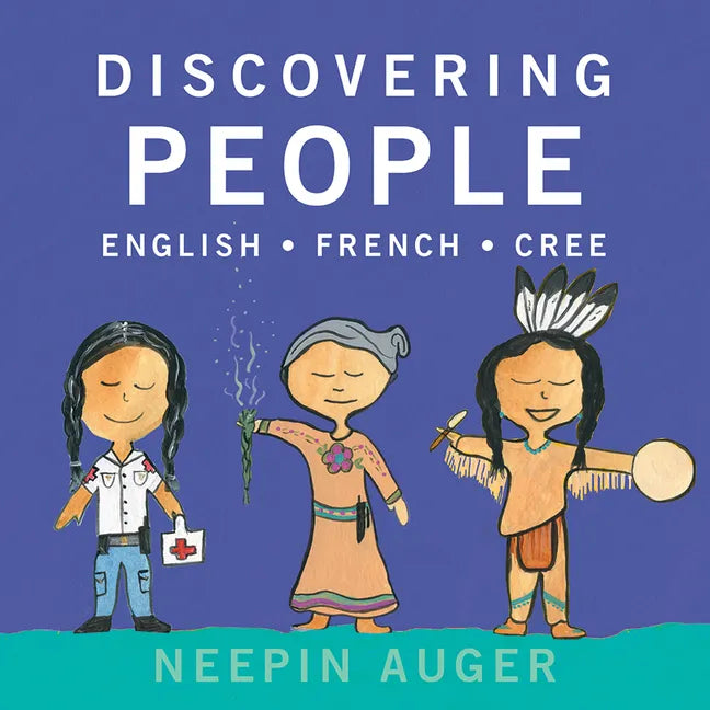 Discovering People: English * French * Cree - Paperback