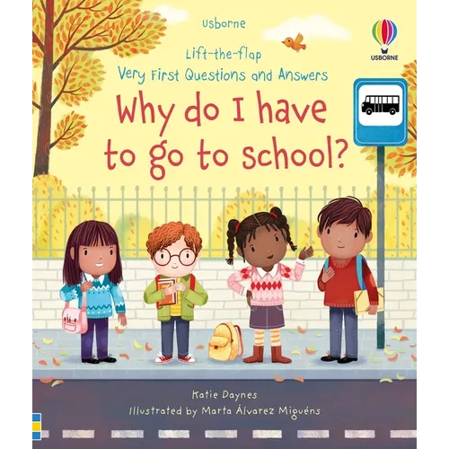 Very First Questions and Answers Why Do I Have to Go to School?: An Empowering First Day of School Book for Kids - Board Book