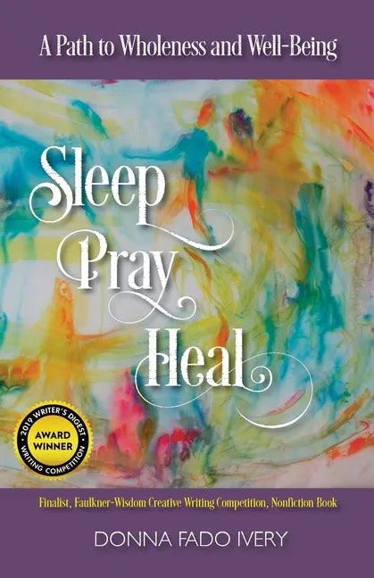 Sleep, Pray, Heal: A Path to Wholeness and Well-Being - Paperback