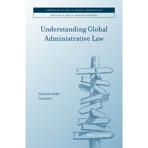 Understanding Global Administrative Law - Hardcover