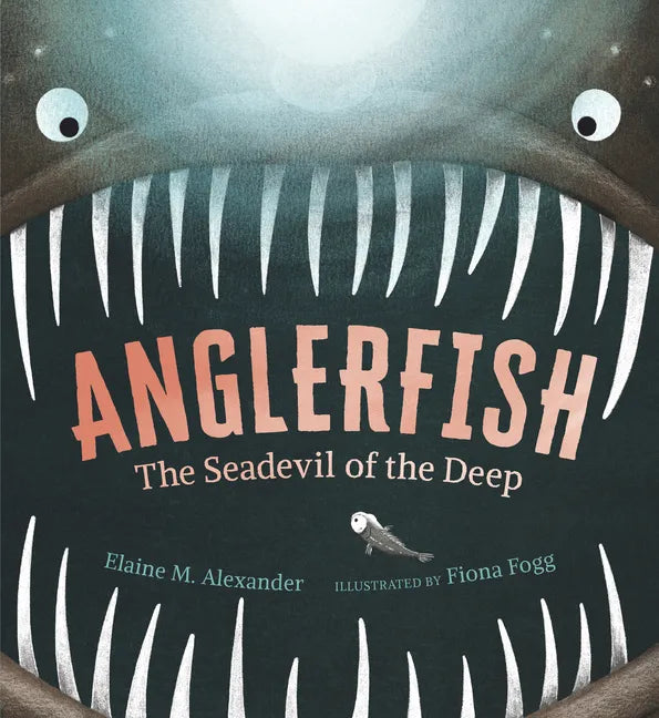Anglerfish: The Seadevil of the Deep - Hardcover