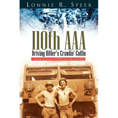 110th AAA: Driving Hitler's Crawlin' Coffin - Paperback
