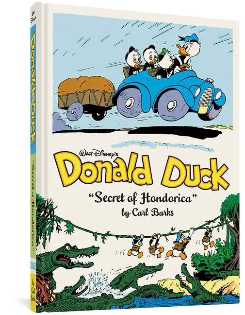 Walt Disney's Donald Duck the Secret of Hondorica: The Complete Carl Barks Disney Library Vol. 17 - Hardcover