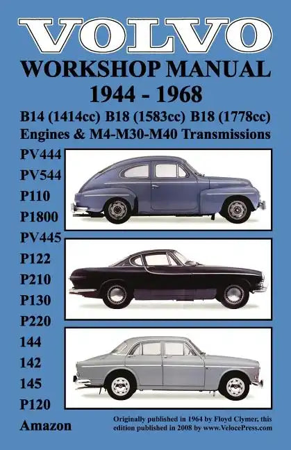 Volvo 1944-1968 Workshop Manual Pv444, Pv544 (P110), P1800, Pv445, P122 (P120 & Amazon), P210, P130, P220, 144, 142 & 145 - Paperback
