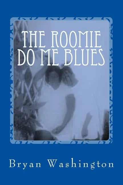 The Roomie Do Me Blues - Paperback