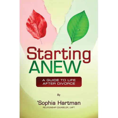 Starting Anew: A Guide to Life After Divorce - Paperback