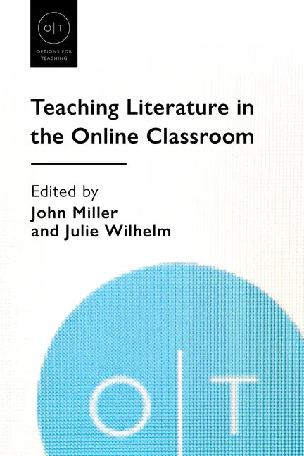 Teaching Literature in the Online Classroom - Paperback