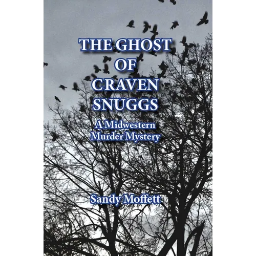 The Ghost of Craven Snuggs: A Midwestern Murder Mystery - Paperback