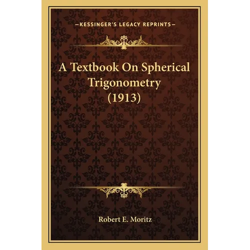 A Textbook On Spherical Trigonometry (1913) - Paperback