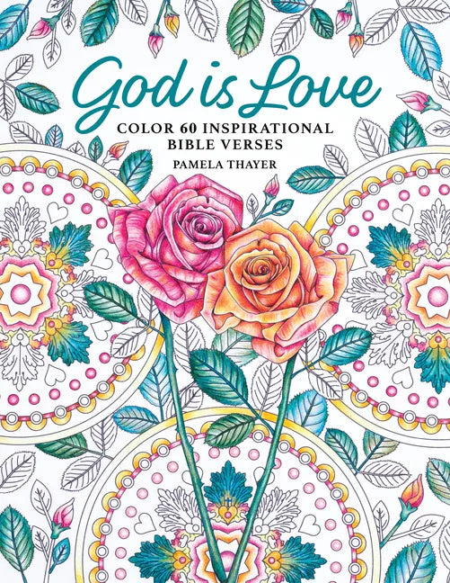 God Is Love: Color 60 Inspirational Bible Verses - Paperback