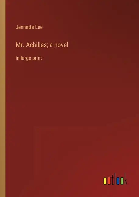 Mr. Achilles; a novel: in large print - Paperback