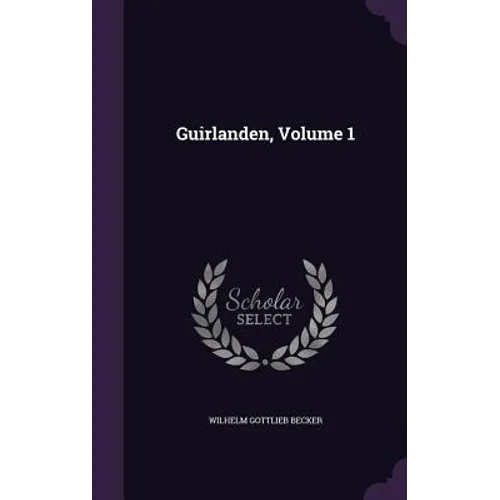 Guirlanden, Volume 1 - Hardcover