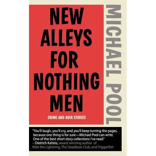 New Alleys For Nothing Men: Noir Stories - Paperback