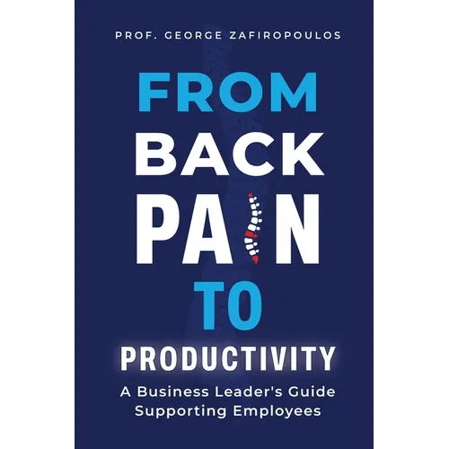 From Back Pain to Productivity - Paperback