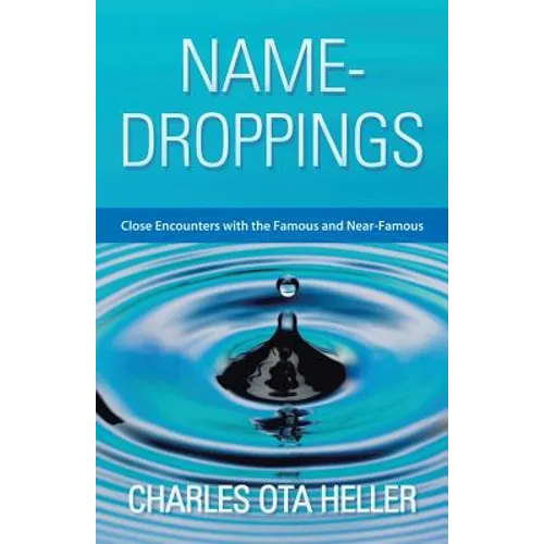Name-Droppings: Close Encounters with the Famous and Near-Famous - Paperback
