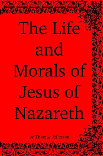 The Life and Morals of Jesus of Nazareth - Paperback