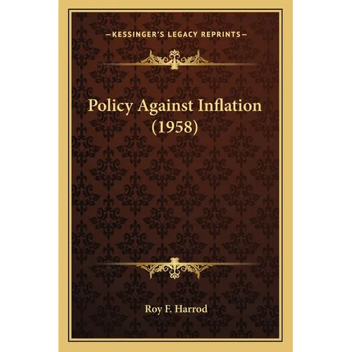 Policy Against Inflation (1958) - Paperback