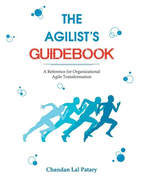 The Agilist's Guidebook - a reference for agile transformation - Paperback