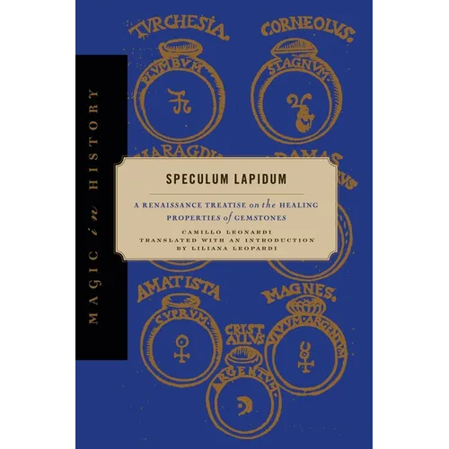 Speculum Lapidum: A Renaissance Treatise on the Healing Properties of Gemstones - Hardcover