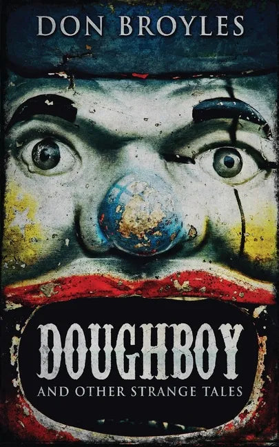 Doughboy: And Other Strange Tales - Paperback
