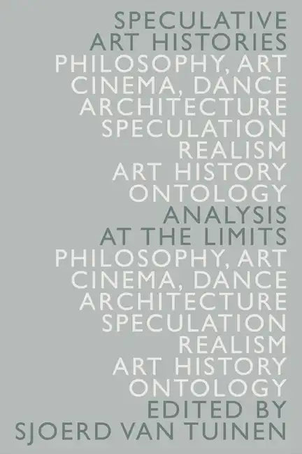 Speculative Art Histories: Analysis at the Limits - Paperback