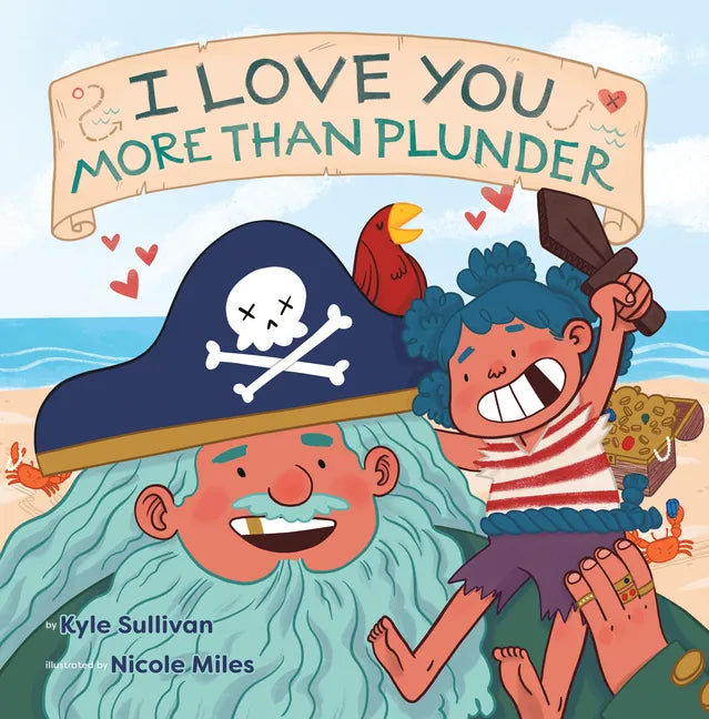 I Love You More Than Plunder - Board Book