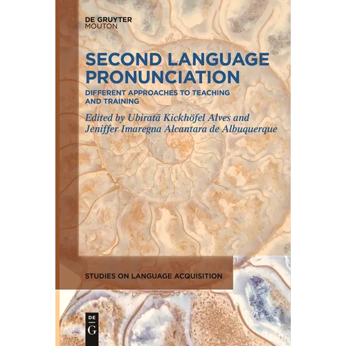 Second Language Pronunciation: Different Approaches to Teaching and Training - Paperback