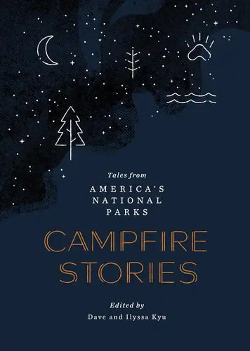 Campfire Stories: Tales from America's National Parks - Hardcover