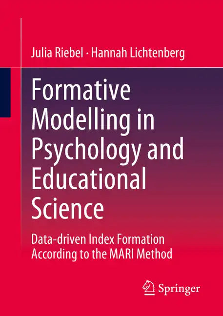 Formative Modelling in Psychology and Educational Science: Data-Driven Index Formation According to the Mari Method - Paperback