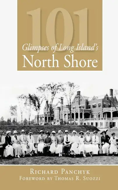 101 Glimpses of Long Island's North Shore - Paperback