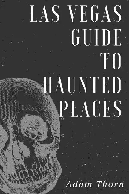 Las Vegas guide to Haunted Places - Paperback
