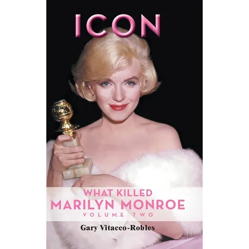 Icon (hardback): What Killed Marilyn Monroe, Volume Two - Hardcover