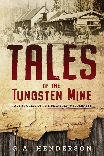 Tales of the Tungsten Mine - Paperback