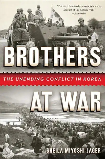 Brothers at War: The Unending Conflict in Korea - Paperback
