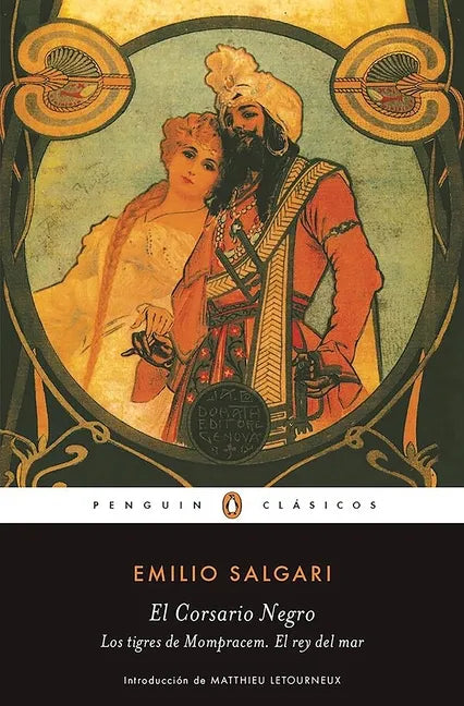 El Corsario Negro - Los Tigres de Mompracem - El Rey del Mar / The Black Corsair ? the Tigers of Mompracem ? the King of the Sea - Paperback