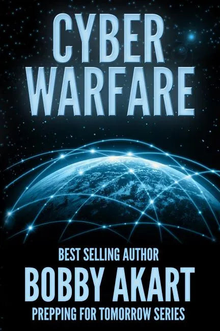 Cyber Warfare: Prepping for Tomorrow - Paperback