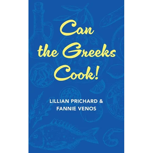Can the Greeks Cook - Paperback
