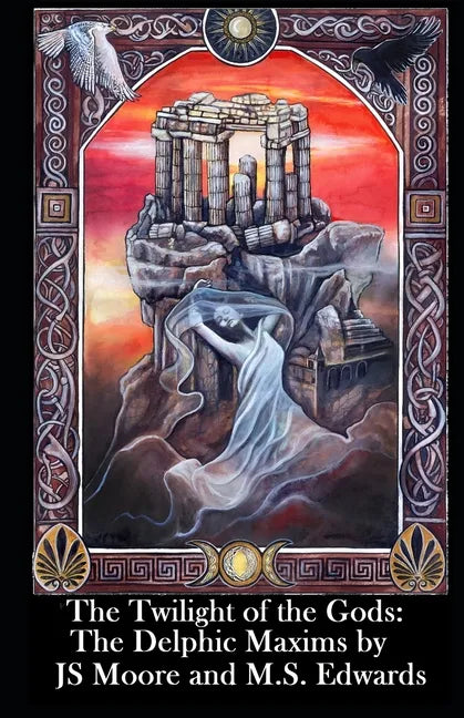 The Twilight of the Gods Tarot: The Delphic Maxims - Paperback
