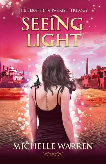 Seeing Light: The Seraphina Parrish Trilogy, Book 3 - Paperback