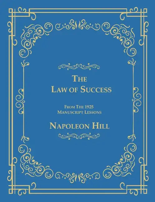 The Law of Success From The 1925 Manuscript Lessons - Paperback