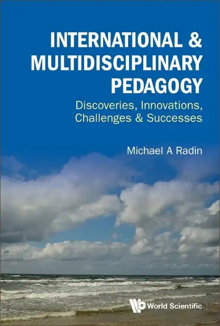 International & Multidisciplinary Pedagogy: Discoveries, Innovations, Challenges & Successes - Paperback