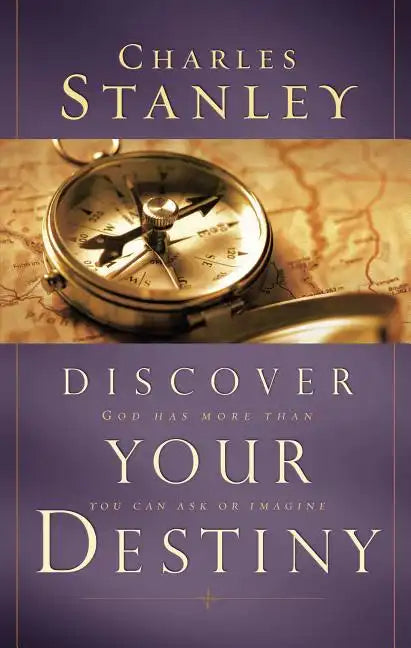 Discover Your Destiny: God Has More Than You Can Ask or Imagine - Paperback