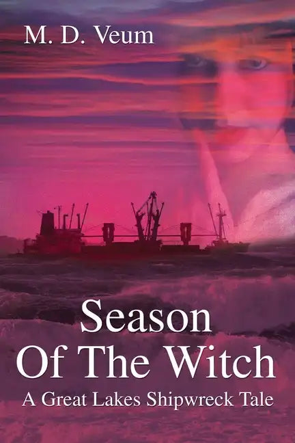 Season Of The Witch: A Great Lakes Shipwreck Tale - Paperback